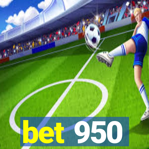 bet 950